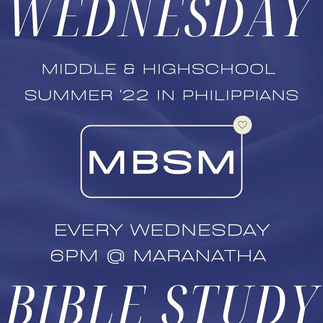 MBSM Wednesday Night Bible Study is finally here! Starting today through the end of July, middle school and highschool students are invited to join us as we study the book of Philippians. Stay tuned for special events every week!

When: Every Wednesday at 6pm
Where: Maranatha Baptist Church 61-16 68th Ave Ridgewood, NY 11385